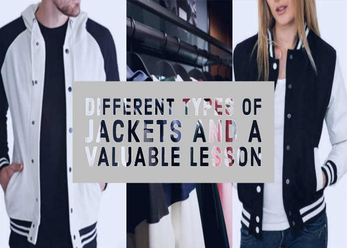 Different Types of Jackets and a Valuable Lesson