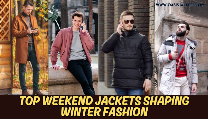 Best Weekend Jackets To Enhance Winter Fashion winter jackets vendors